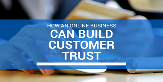 How an Online Business Can Build Customer Trust - BMT Micro