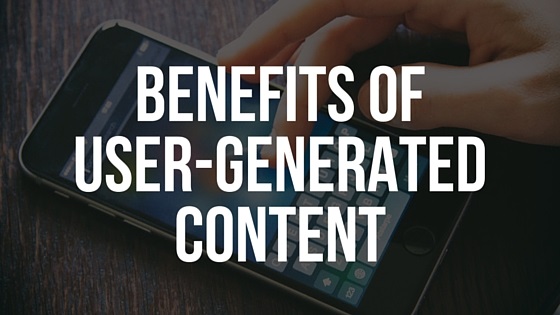 Benefits of User-Generated Content - BMT Micro