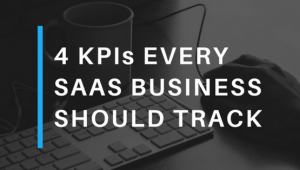 4 KPIs Every SaaS Business Should Track | BMT Micro Blog