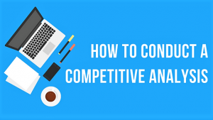 How To Conduct A Competitive Analysis | BMT Micro Blog