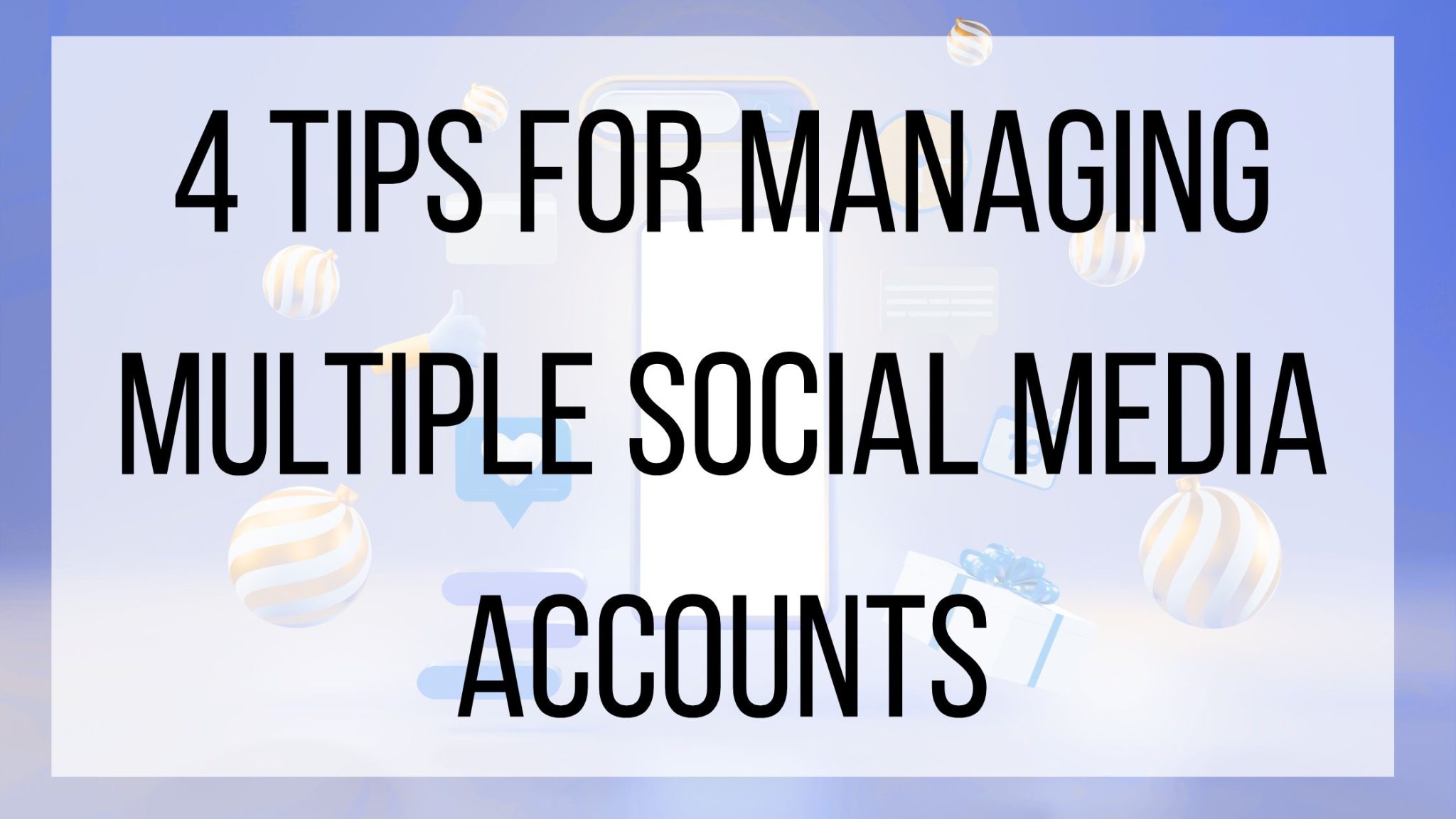 Using Many Media's 4 Tips For Managing Multiple Social Media Accounts | BMT Micro Blog